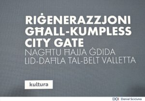 An image showing white text on a grey background. Text reads: "Riġenerazzjoni Għall-Kumpless City Gate." The text: "Nagħtu Ħajja Ġdida Lid-Daħla Tal-Belt Valletta," appears in smaller text.