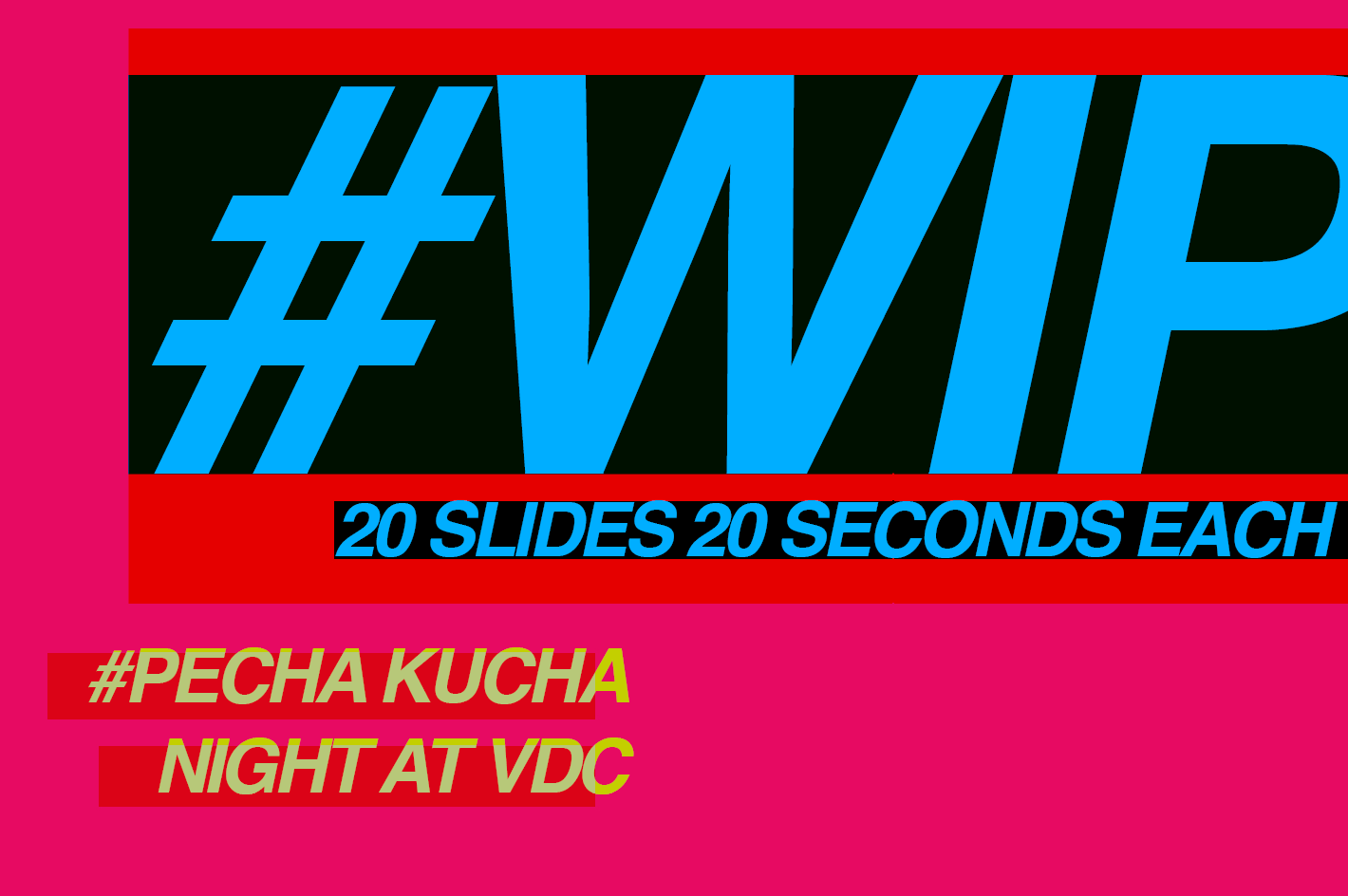 #WIP a Pecha Kucha Night with Artist Nina Gerada